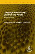 Language Processing in Children and Adults: An Introduction
