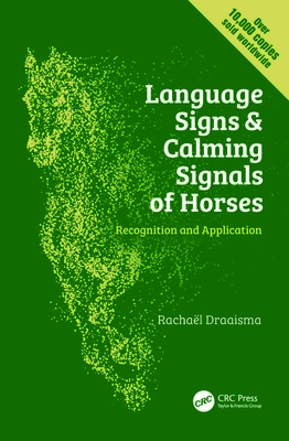 Language Signs and Calming Signals of Horses: Recognition and Application - Draaisma, Racha�l