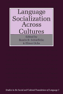 Language Socialization Across Cultures
