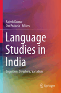 Language Studies in India: Cognition, Structure, Variation