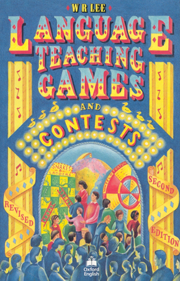 Language Teaching Games and Contests - Lee, W R