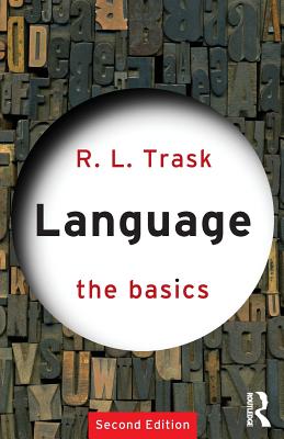 Language: The Basics - Trask, R L