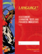 Language! the Comprehensive Literacy Curriculum Assessment: Summative Tests and Progress Indicators (Book a)