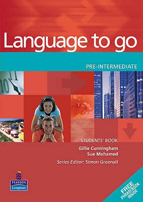 Language to Go Pre-Intermediate Students Book - Cunningham, Gillie, and Mohamed, Sue