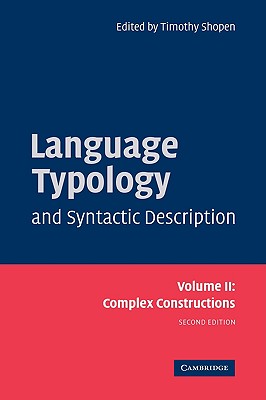 Language Typology and Syntactic Description: Volume 2, Complex Constructions - Shopen, Timothy (Editor)