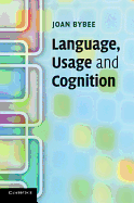 Language, Usage and Cognition