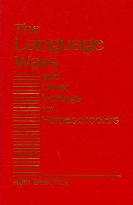 Language Wars - Beechick, Ruth, and Ruth, Beechick