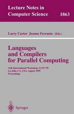 Languages and Compilers for Parallel Computing - Carter, Larry (Editor), and Ferrante, Jeanne (Editor)