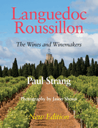 Languedoc Roussillon the Wines and Winemakers