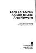 LANs Explained: A Guide to Local Area Networks - Currie, William Scott