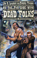 Lansdale and Truman's Dead Folks