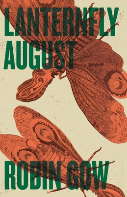 Lanternfly August - Gow, Robin, and Schwarz, Jerrod (Editor)