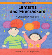 Lanterns and Firecrackers: A Chinese New Year Story