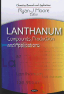 Lanthanum: Compounds, Production, and Applications