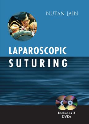 Laparoscopic Suturing - Jain, Nutan, MS