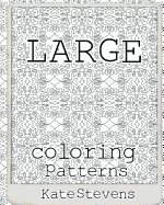 Large Coloring Patterns: Coloring Book