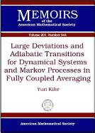 Large Deviations and Adiabatic Transitions for Dynamical Systems and Markov Processes in Fully Coupled Averaging