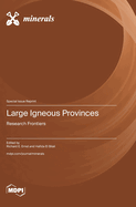 Large Igneous Provinces: Research Frontiers