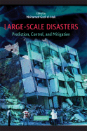 Large-Scale Disasters: Prediction, Control, and Mitigation