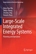 Large-Scale Integrated Energy Systems: Planning and Operation