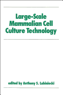 Large-scale mammalian cell culture technology