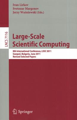 Large-Scale Scientific Computing - Lirkov, Ivan (Editor), and Margenov, Svetozar D (Editor), and Wasniewski, Jerzy (Editor)