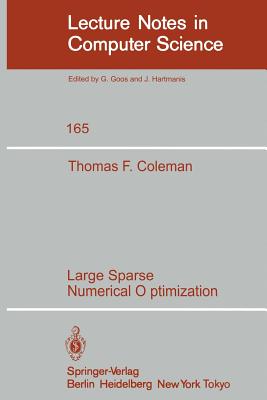 Large Sparse Numerical Optimization - Coleman, T F