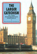 Larger Catechism of the Westminster Assembly: With Scripture References