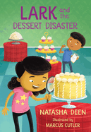 Lark and the Dessert Disaster