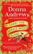 Lark! the Herald Angels Sing: A Meg Langslow Mystery