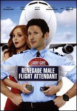 Larry Gaye: Renegade Male Flight Attendant