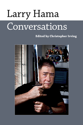 Larry Hama: Conversations - Irving, Christopher (Editor)