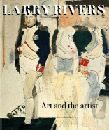 Larry Rivers: Art and the Artist