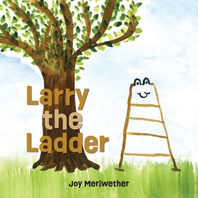Larry the Ladder - Hillman, Jacque (Editor)