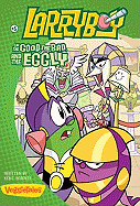 Larryboy, the Good, the Bad, and the Eggly