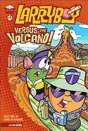 Larryboy, Versus the Volcano: 9