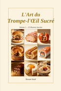 L'art du Trompe l'oeil Sucr�e