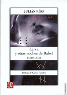 Larva y Otras Noches de Babel: Antolog-A