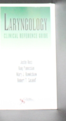 Laryngology: Clinical Reference Guide - Ross, Justin, and Panossian, Haig, and Hawkshaw, Mary J.