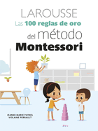Las 100 Reglas de Oro del M�todo Montessori
