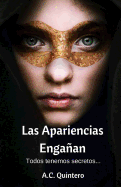 Las Apariencias Enga�an: Todos Tenemos Secretos