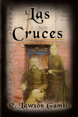 Las Cruces - Gamble, R Lawson