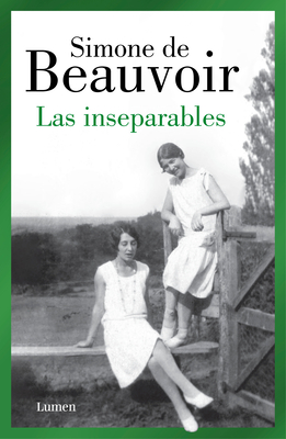 Las Inseparables / Inseparable - Beauvoir, Simone De