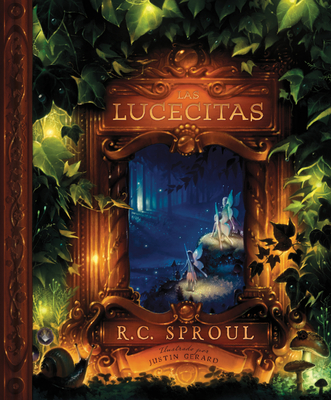 Las Lucecitas - Sproul, R C, and Gerard, Justin (Illustrator)