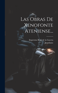 Las Obras de Xenofonte Ateniense...