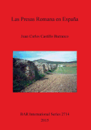 Las Presas Romanas en Espana