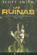 Las Ruinas - Smith, Scott, and Ciurana, Jaume Subira (Translated by)