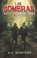 Las Sombras: Corre Y No Mires Atras