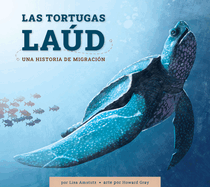 Las Tortugas La�d: Una Historia de Migraci�n: Spanish Edition