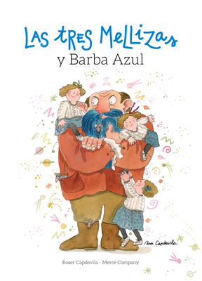 Las Tres Mellizas y Barba Azul - Capdevila, Roser, and Company, Merc?